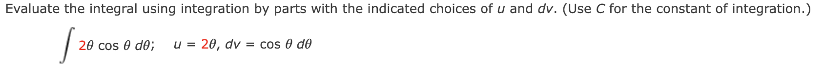 Solved Evaluate the integral using integration by parts with | Chegg.com