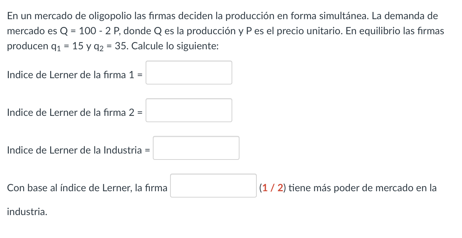 En un mercado de oligopolio las firmas deciden la producción en forma simultánea. La demanda de mercado es \( \mathrm{Q}=100