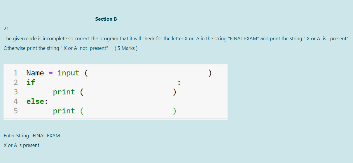 Solved Section B 21. The Given Code Is Incomplete So Correct | Chegg.com