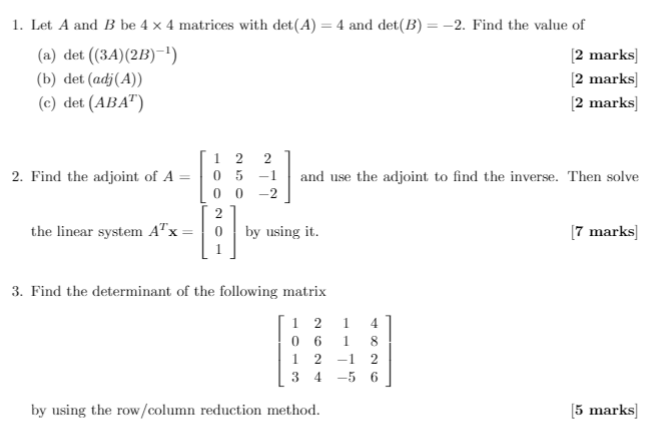 Solved 1. Let A And B Be 4 X 4 Matrices With Det(A) = 4 And | Chegg.com ...