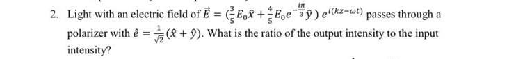 Solved 2 Light With An Electric Field Of