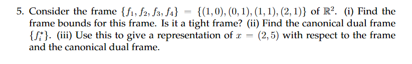 Definition 2.1.1 (Frames). A frame for a separable | Chegg.com