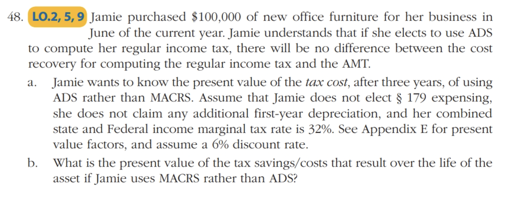48. LO.2, 5, 9 Jamie purchased $100,000 of new office | Chegg.com