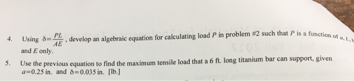 Using delta = PL/AE, develop an algebraic equation | Chegg.com