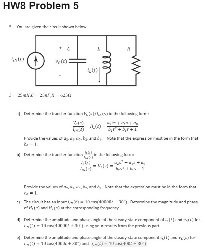 Solved 5. You are given the circuit shown below. | Chegg.com