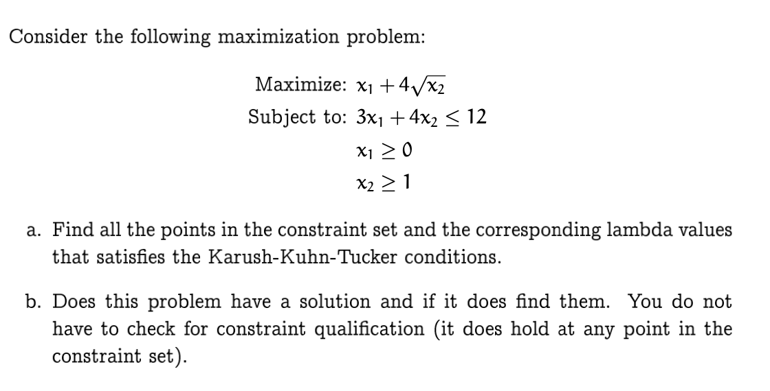 Solved Consider the following maximization problem: | Chegg.com