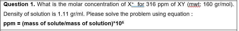 Solved Question 1. What is the molar concentration of X+ for | Chegg.com
