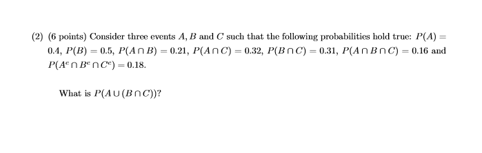 Solved (2) (6 points) Consider three events A, B and C such | Chegg.com