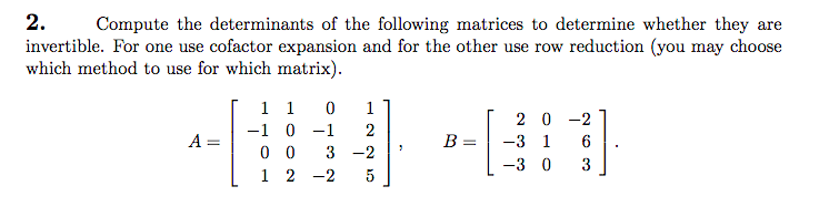 Solved 2. Compute the determinants of the following matrices | Chegg.com