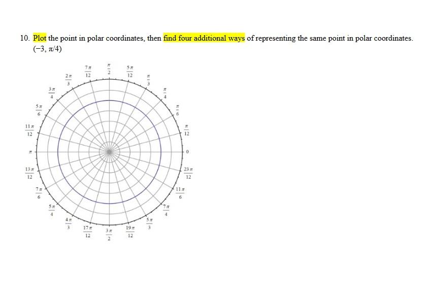 Solved 10. Plot the point in polar coordinates then find | Chegg.com