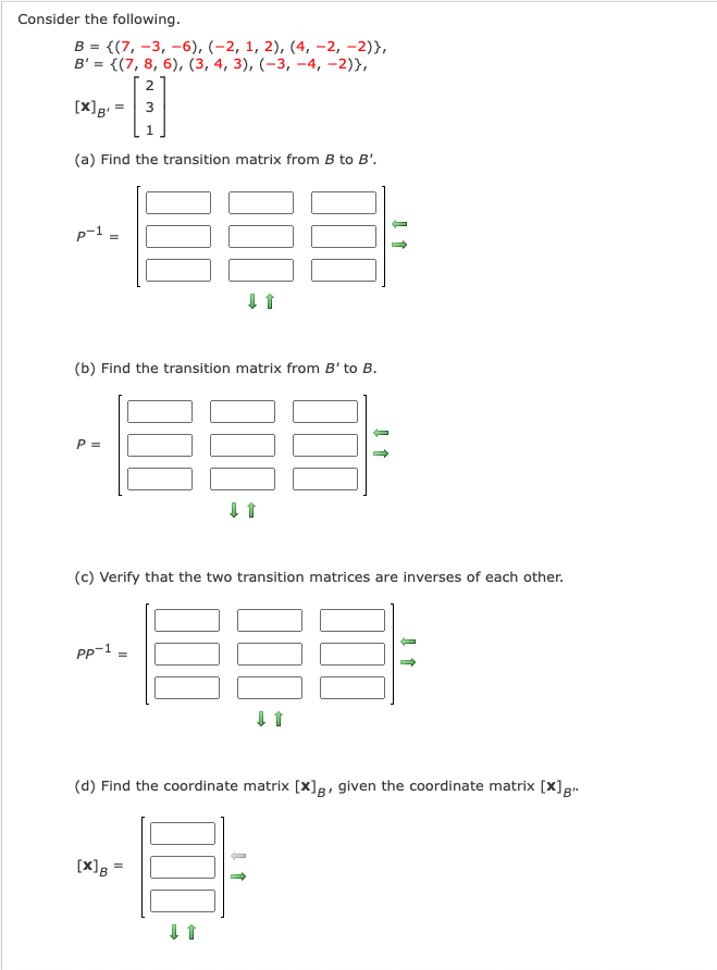 Solved Consider The Following. B = {(7, -3, -6), (-2, 1, 2), | Chegg.com