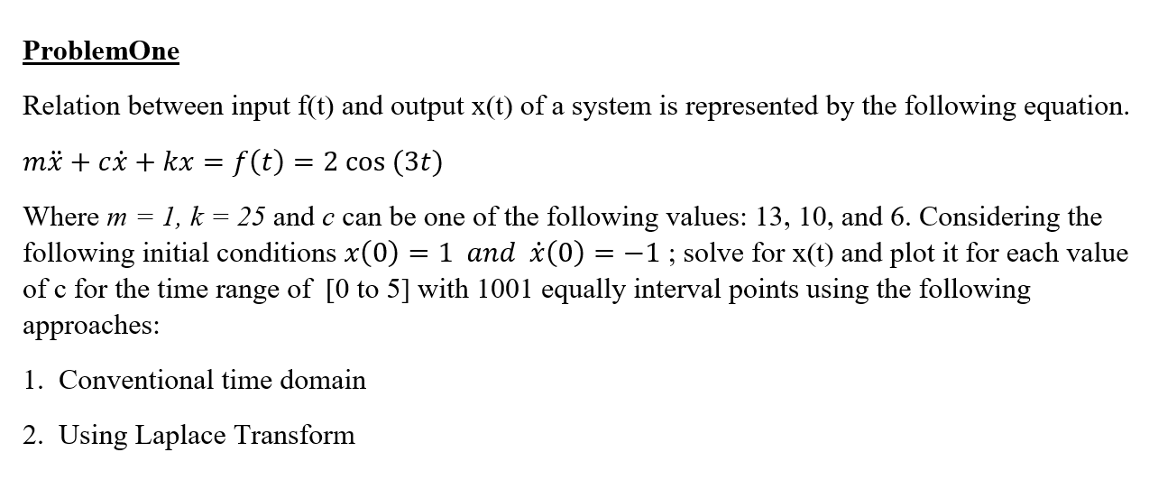 Solved Mx¨ Cx˙ Kx F T 2cos 3t Where M 1 K 25 And C Can Be