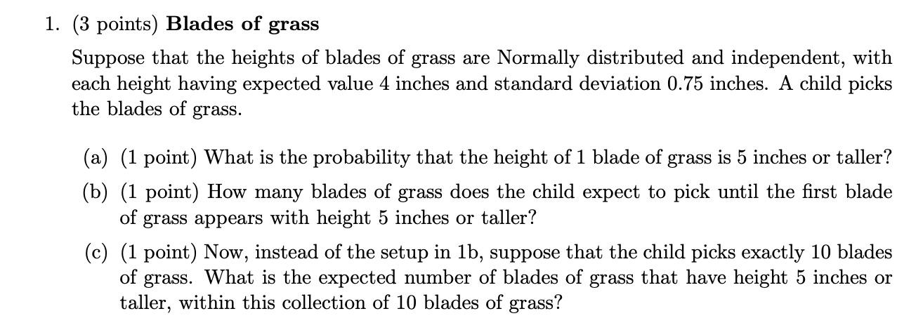 Solved (3 points) Blades of grass Suppose that the heights | Chegg.com