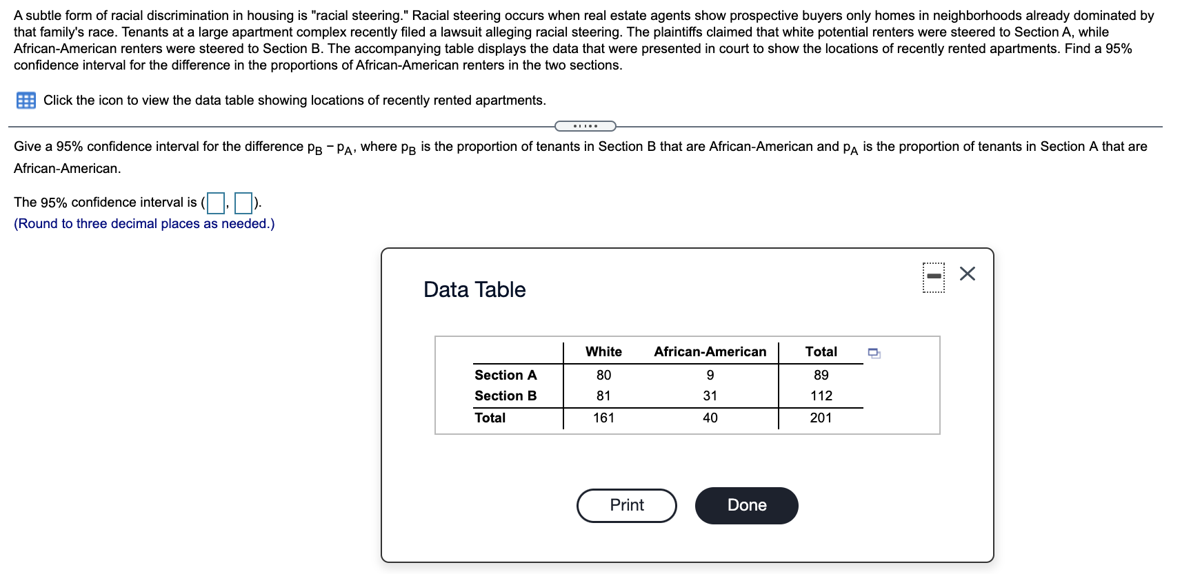 Solved A subtle form of racial discrimination in housing is