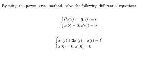 Solved By using the power series method, solve the following | Chegg.com