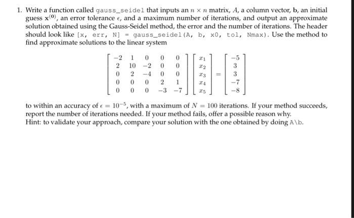 Solved 1. Write A Function Called Gauss-seidel That Inputs | Chegg.com