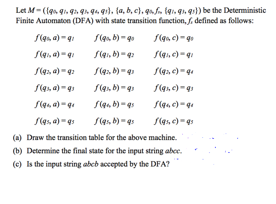 Solved Let M=({90, 91, 92, 93, 94, 95}, {a, b,c}, 90, fs, | Chegg.com