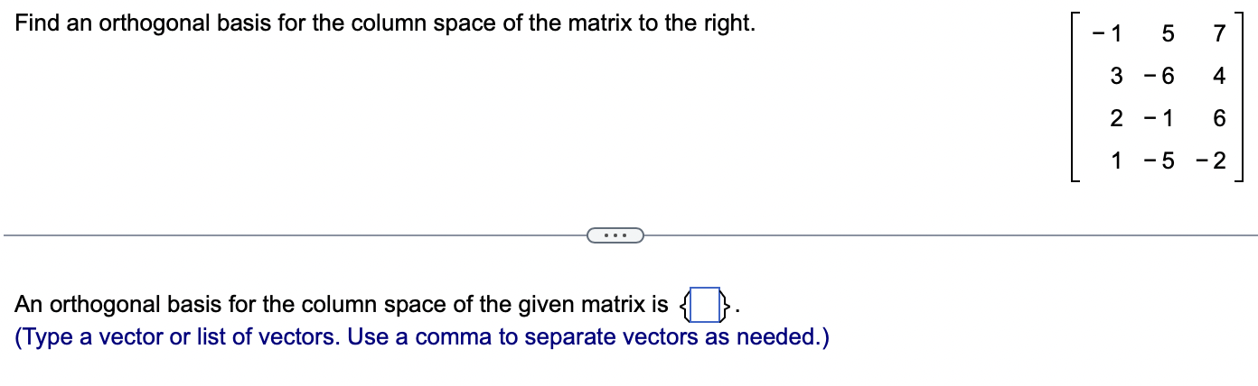 Solved Find an orthogonal basis for the column space of the | Chegg.com