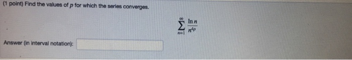 Solved (1 point) For each of the following series, tell | Chegg.com