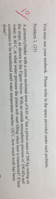 Solved A piston/cylinder with a cross sectional area of 0.01 | Chegg.com