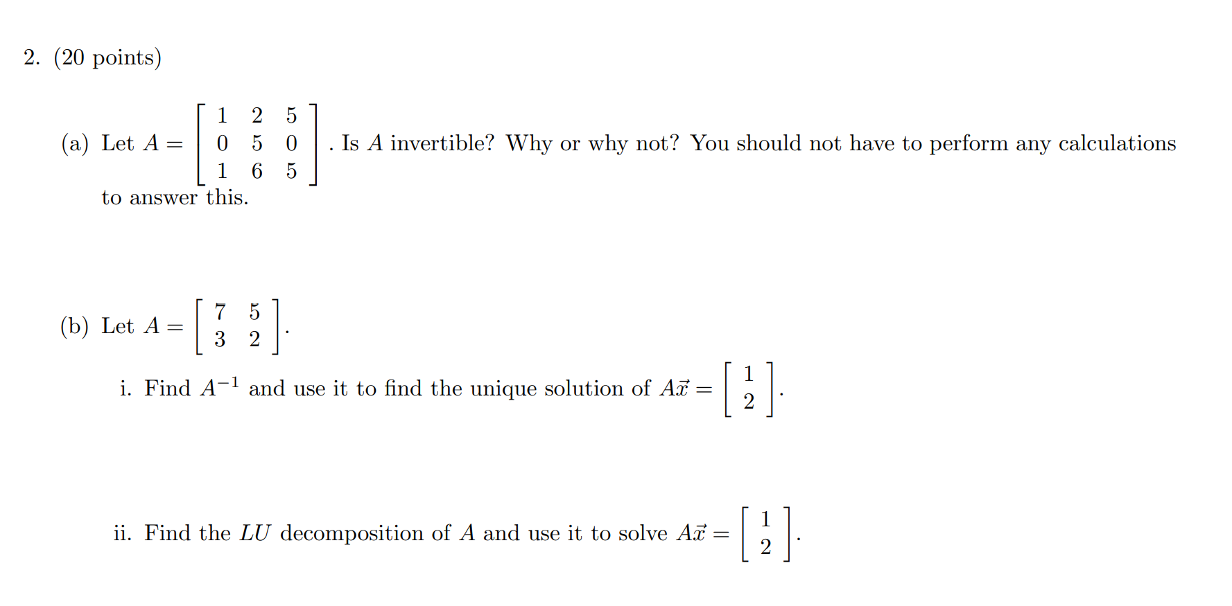 Solved 2. (20 points) (a) Let A 1 2 5 050 1 65 (b) Let A = | Chegg.com