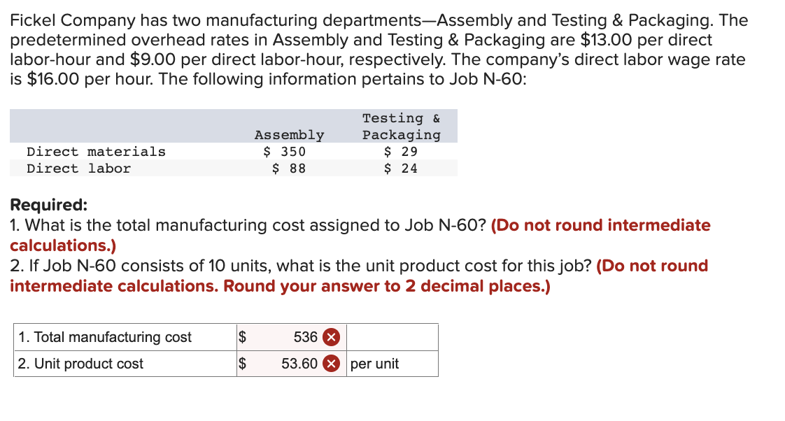 Solved Fickel Company has two manufacturing