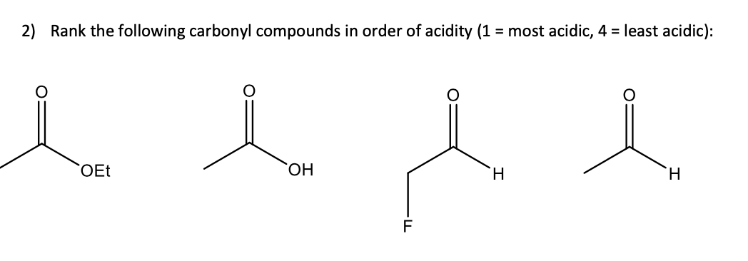 Solved 2) Rank the following carbonyl compounds in order of | Chegg.com