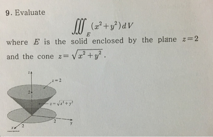 Solved 9. Evaluate where E is the solid enclosed by the | Chegg.com