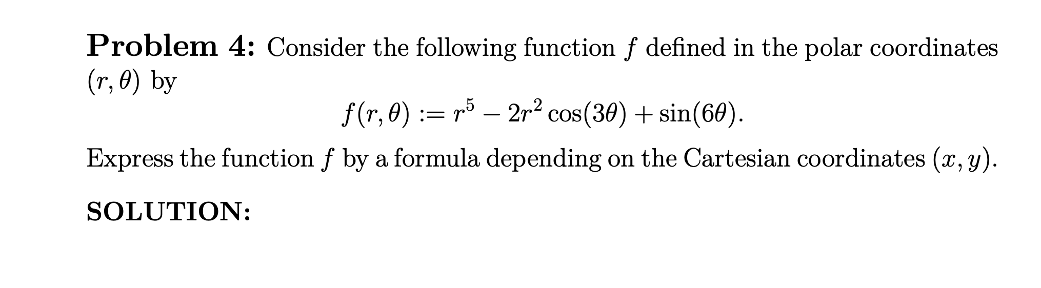 Solved Problem 4: Consider The Following Function F Defined | Chegg.com