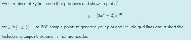 Solved Write a piece of Python code that produces and shows | Chegg.com