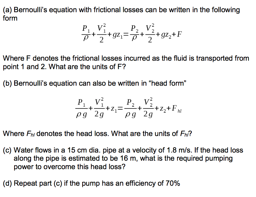 Solved (a) Bernoulli's Equation With Frictional Losses Can | Chegg.com