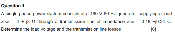 Solved A Single-phase Power System Consists Of A \\( | Chegg.com