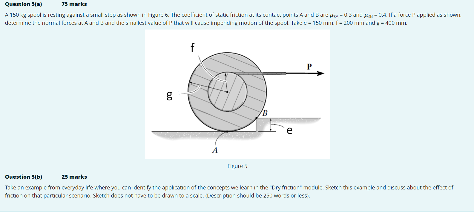 Solved A 150 kg spool is resting against a small step as | Chegg.com