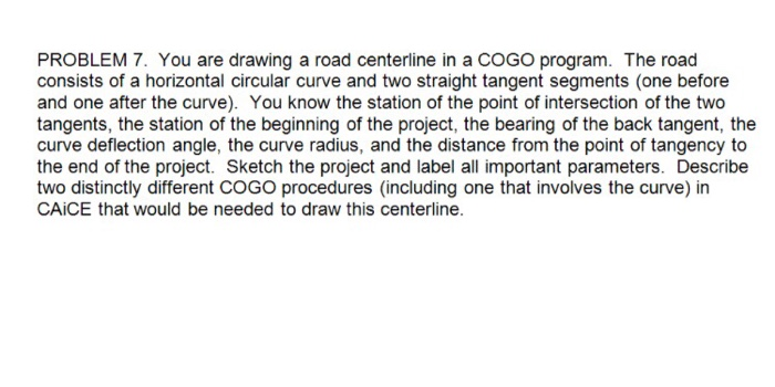 PROBLEM 7. You Are Drawing A Road Centerline In A | Chegg.com