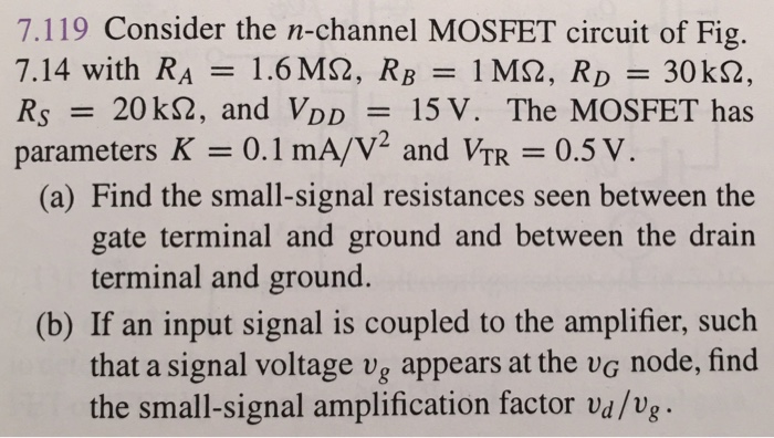 Solved 7.119 Consider the n-channel MOSFET circuit of Fig. | Chegg.com