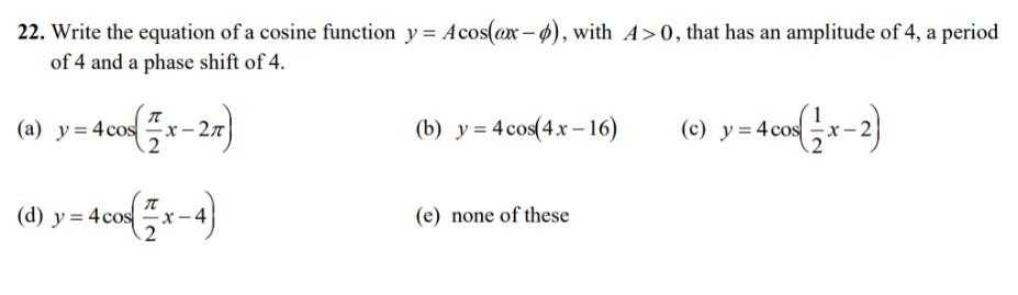 Solved 22. Write the equation of a cosine function | Chegg.com