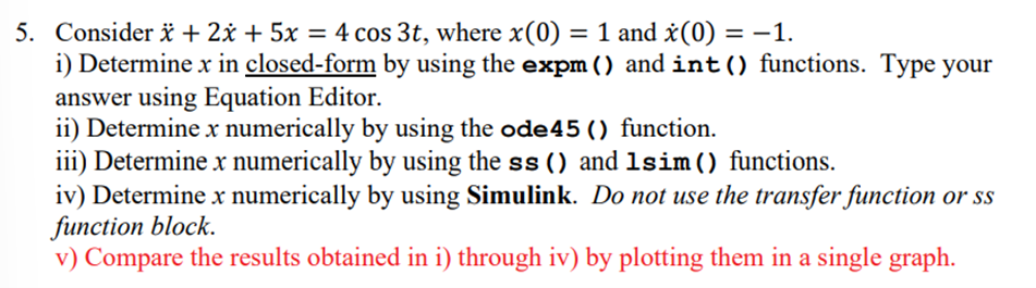 5. Consider x¨+2x˙+5x=4cos3t, where x(0)=1 and | Chegg.com