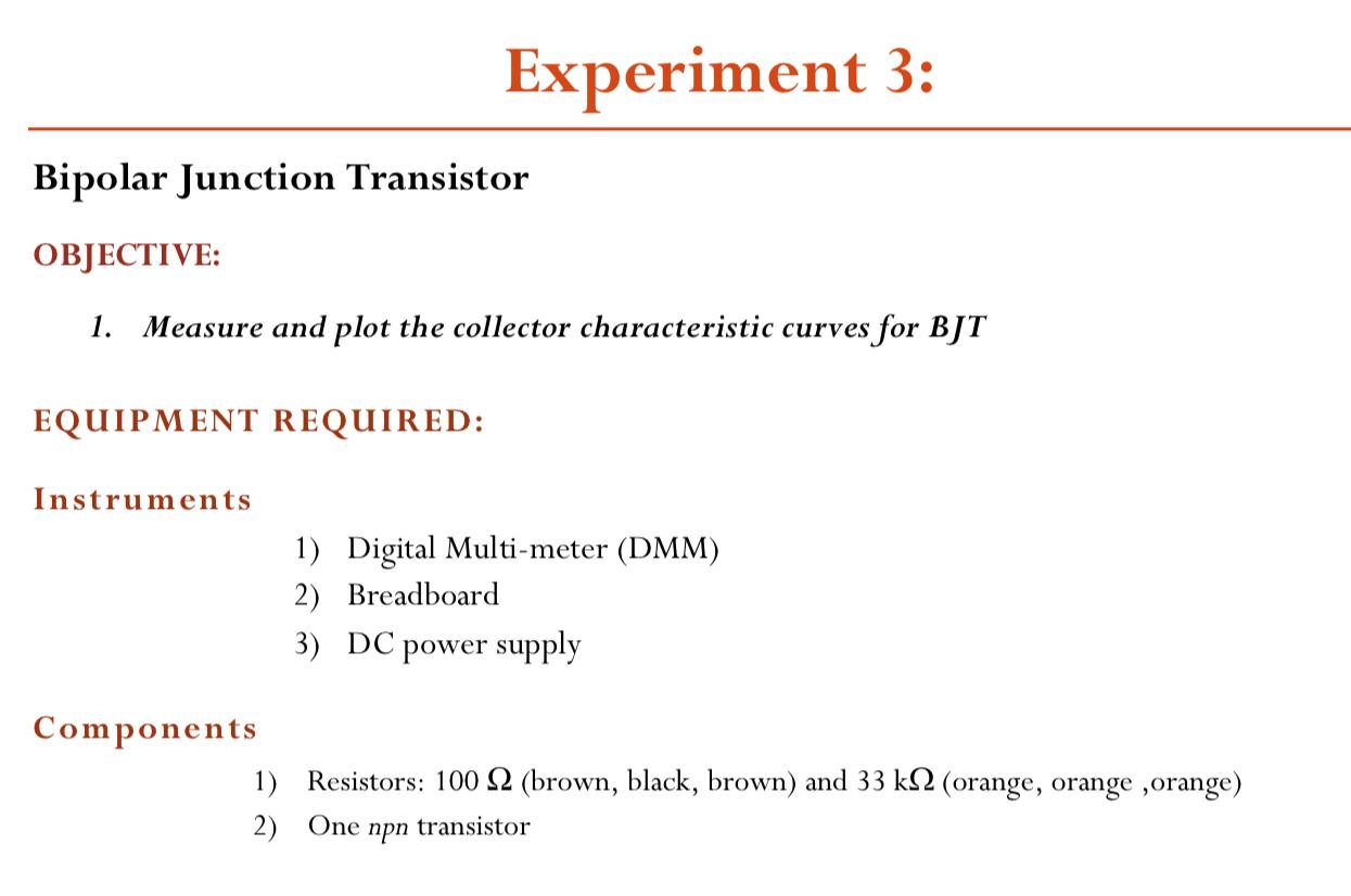 Experiment 3 Bipolar Junction Transistor OBJECTIVE