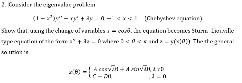 Solved 2. Consider the eigenvalue problem (1 – x?)y" – xy' + | Chegg.com