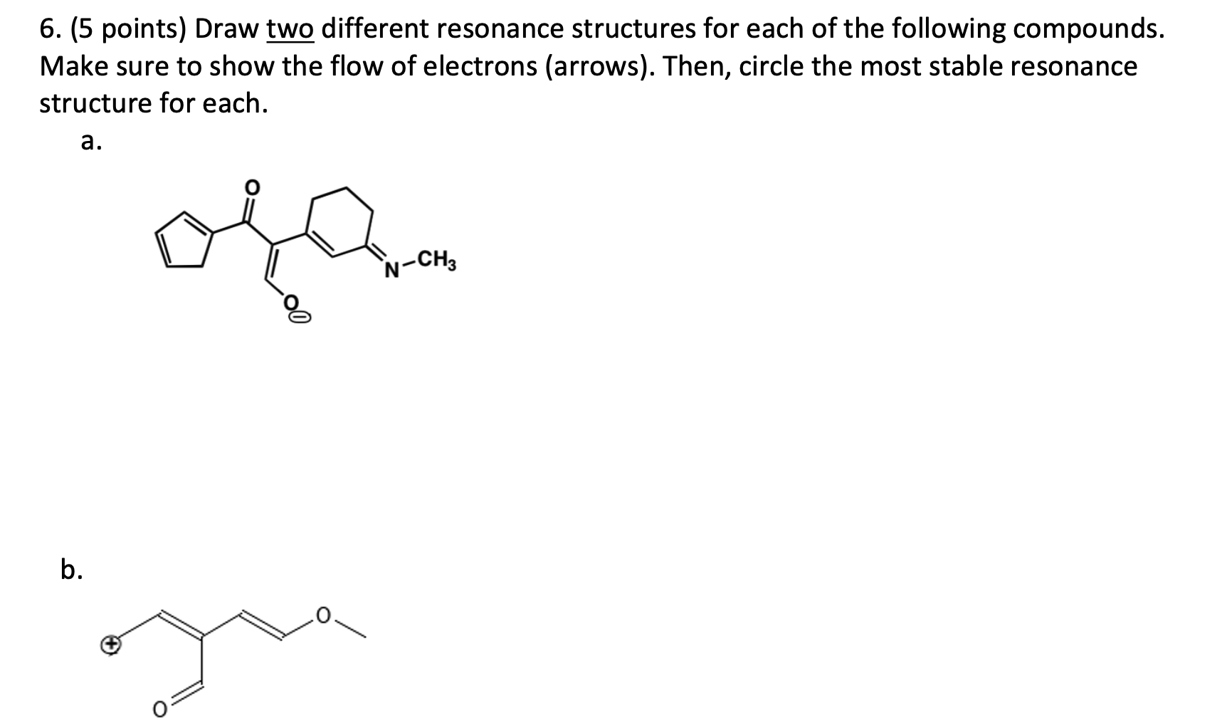 Solved 6. (5 Points) Draw Two Different Resonance Structures | Chegg.com