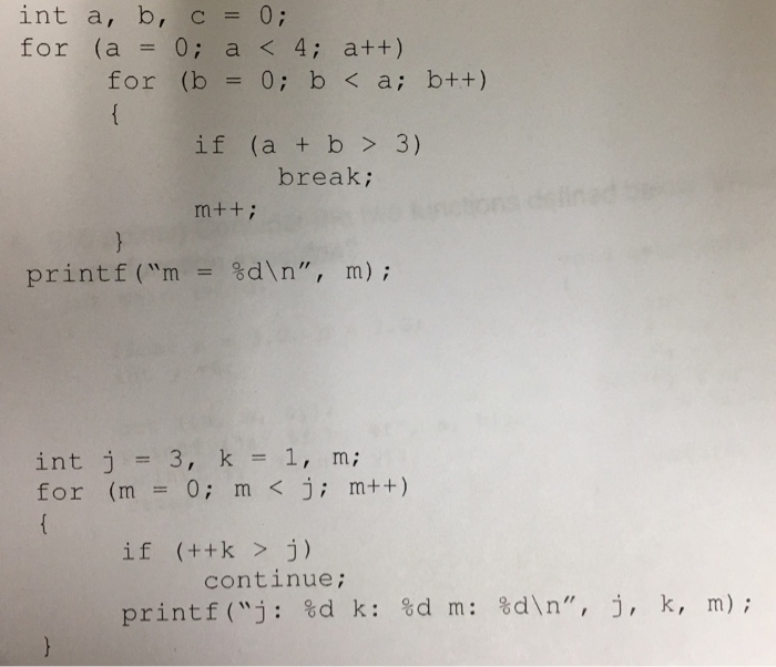 Solved Int A, B, C = 0; For (a = 0; A