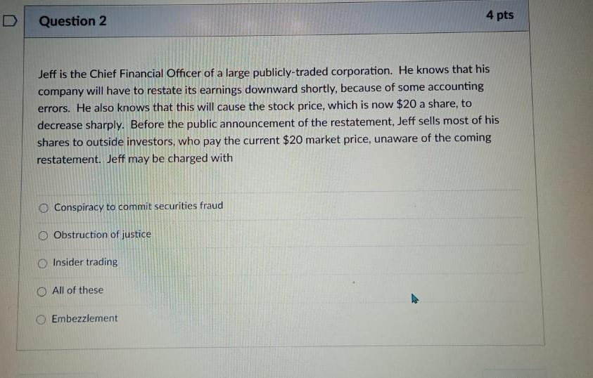 Question 7 4 pts Which of the following, if made by a | Chegg.com