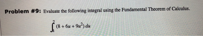 Solved Calculus. Problem # 9: Evaluate the following | Chegg.com
