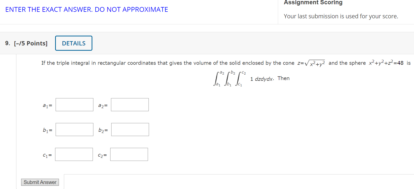 Solved ENTER THE EXACT ANSWER. DO NOT APPROXIMATE Your last | Chegg.com