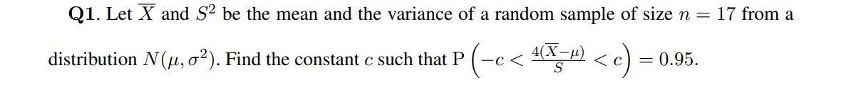 Solved Q1. Let Xˉ and S2 be the mean and the variance of a | Chegg.com