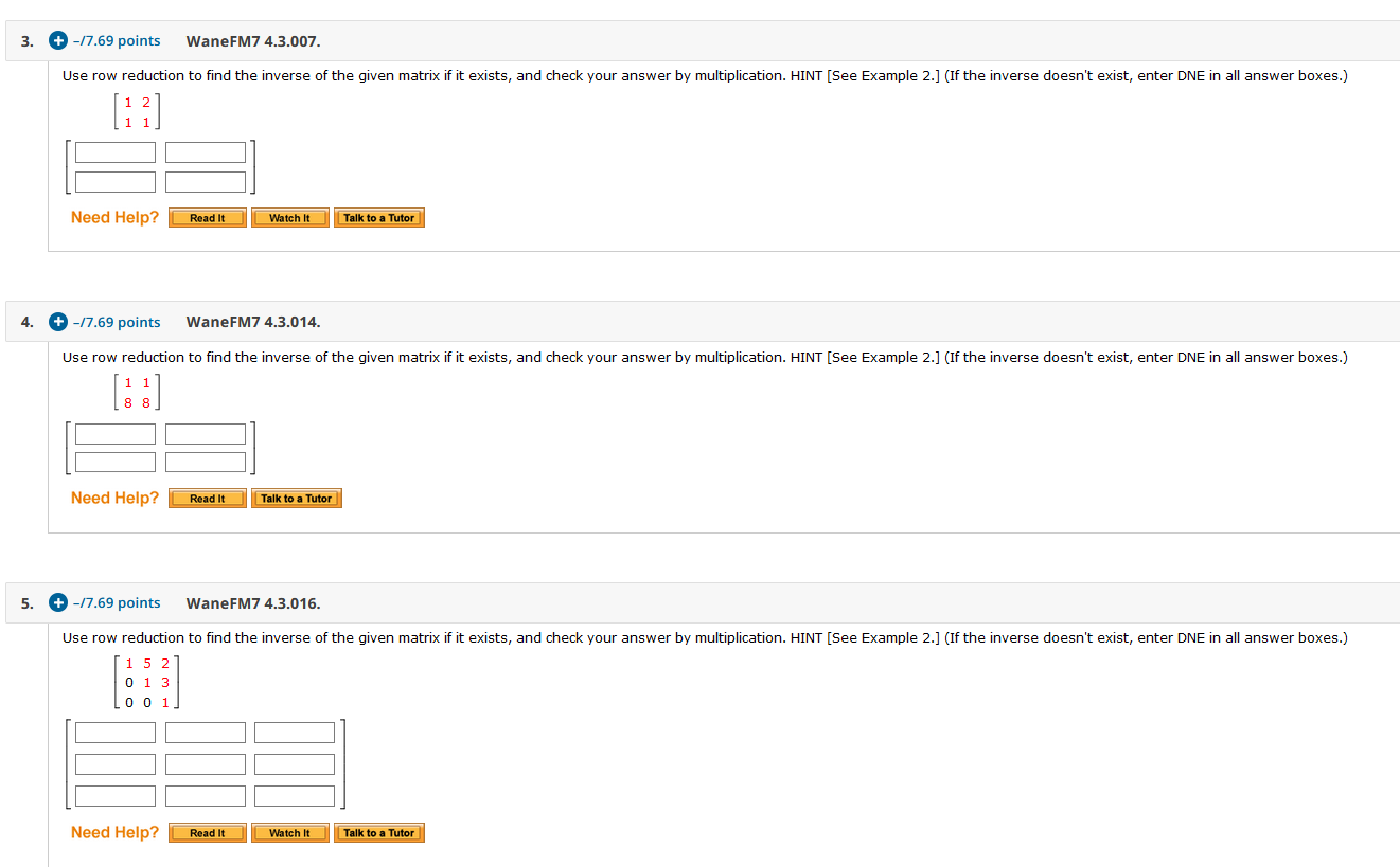 Solved Use row reduction to find the inverse of the given Chegg