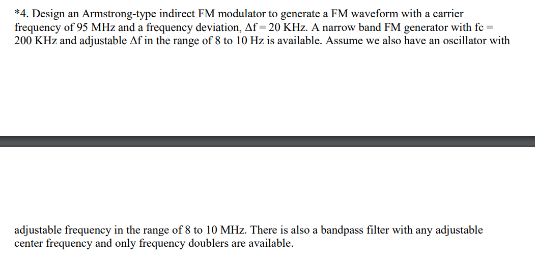 Solved *4. Design an Armstrongtype indirect FM modulator to