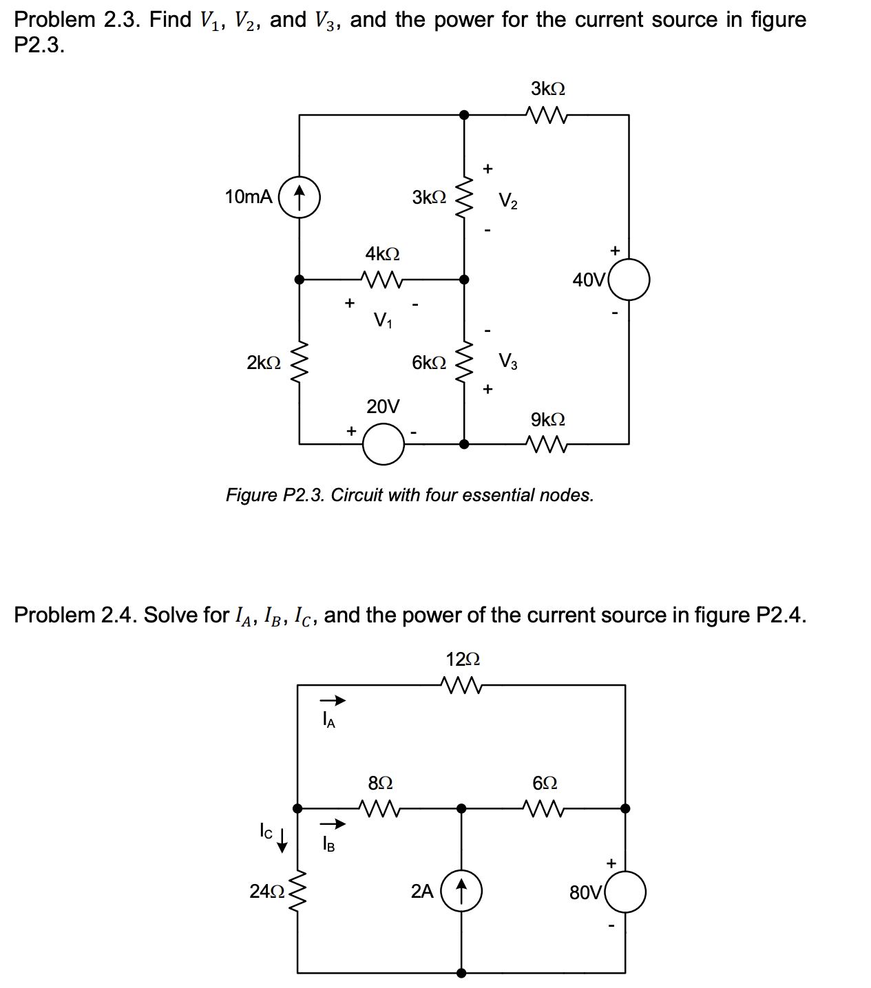 Solved Problem 2.3. Find V1,V2, and V3, and the power for | Chegg.com