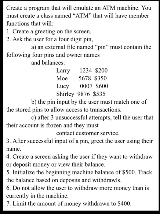 Solved Create a program that will emulate an ATM machine. | Chegg.com