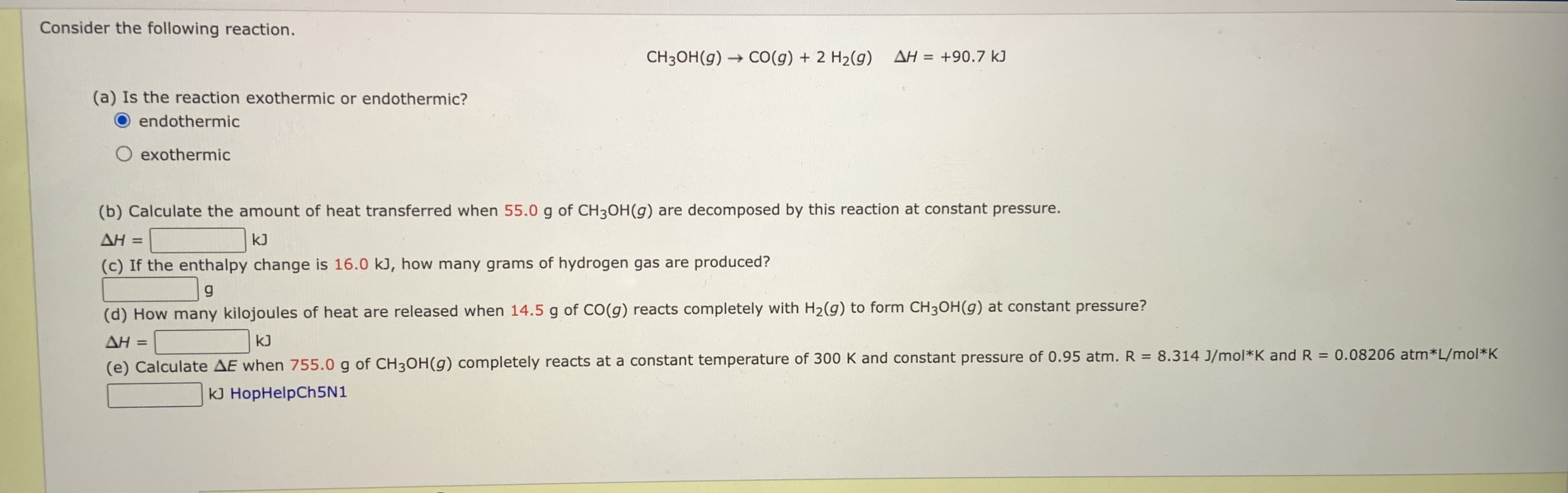 Solved CH3OH(g)→CO(g)+2H2(g)ΔH=+90.7 kJ (a) Is the reaction | Chegg.com